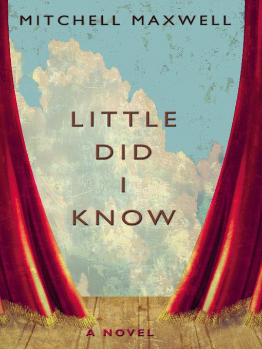 Title details for Little Did I Know by Mitchell Maxwell - Available